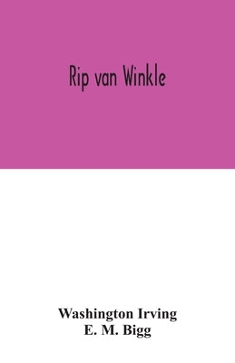 Rip van Winkle by Irving, Washington