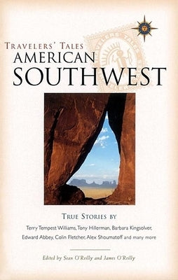Travelers' Tales American Southwest: True Stories by O'Reilly, Sean