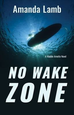 No Wake Zone by Lamb, Amanda