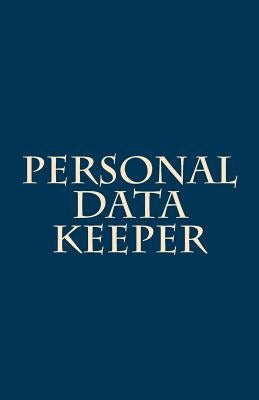 Personal Data Keeper by Fry, Sandra M.