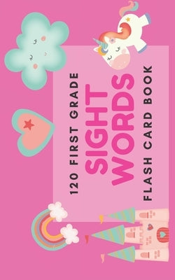 120 First Grade Sight Word: Flash Card Book by Scholar, Grace