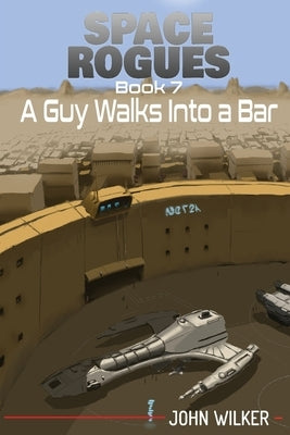 A Guy Walks Into a Bar by Wilker, John