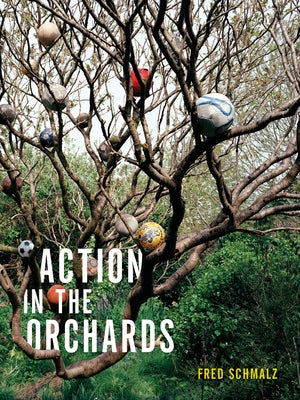 Action in the Orchards by Schmalz, Fred