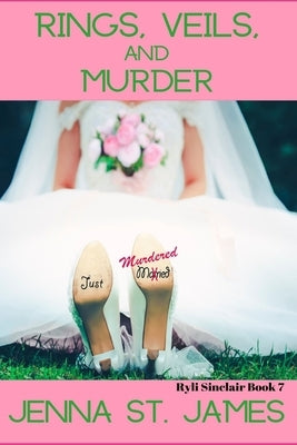 Rings, Veils, and Murder by St James, Jenna