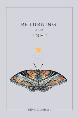 Returning to the Light by Morrissey, Olivia