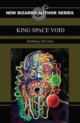 King Space Void by Trevino, Anthony