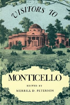 Visitors to Monticello by Peterson, Merrill D.
