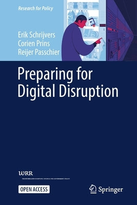 Preparing for Digital Disruption by Schrijvers, Erik