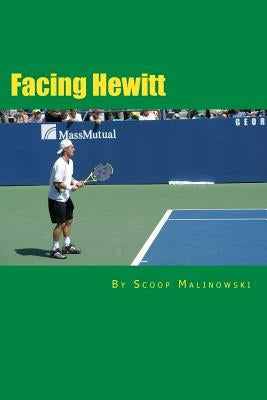 Facing Hewitt: Symposium of a Champion by Malinowski, Scoop