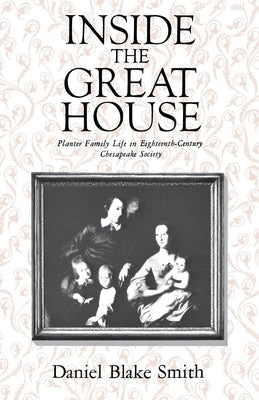 Inside the Great House by Smith, Daniel Blake