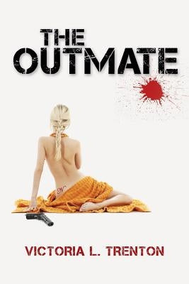 The Outmate by Trenton, Victoria L.
