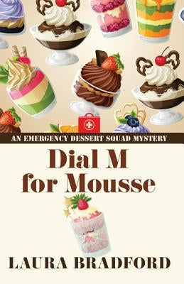 Dial M for Mousse by Bradford, Laura