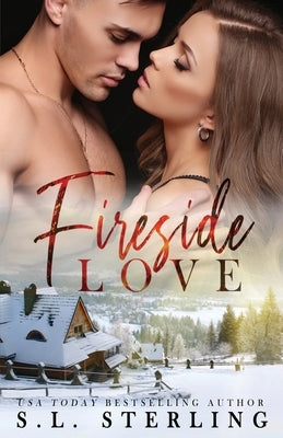 Fireside Love by Sterling, S. L.