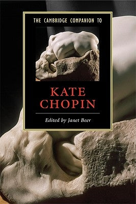 The Cambridge Companion to Kate Chopin by Beer, Janet