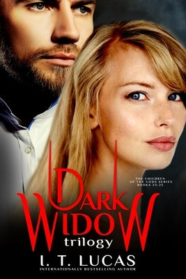The Children of the Gods Series Books 23-25: Dark Widow Trilogy by Lucas, I. T.