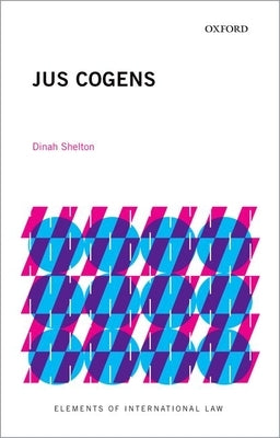 Jus Cogens by Shelton, Dinah