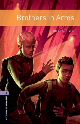 Oxford Bookworms 3e 4 Brothers in Arms by Reeves