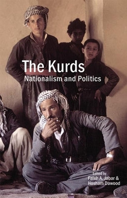 The Kurds: Nationalism and Politics by Jabar, Faleh A.