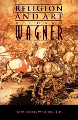 Religion and Art by Wagner, Richard