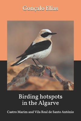 Birding hotspots in the Algarve: Castro Marim and Vila Real de Santo António by Elias, Gonçalo