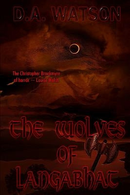 The Wolves of Langabhat by Watson, D. a.