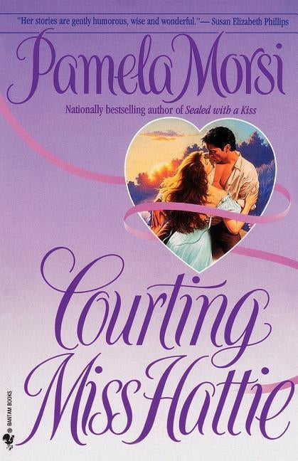 Courting Miss Hattie by Morsi, Pamela