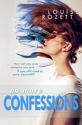 No More Confessions by Rozett, Louise