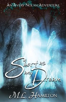 Short As Any Dream by Hamilton, ML