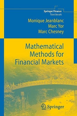 Mathematical Methods for Financial Markets by Jeanblanc, Monique
