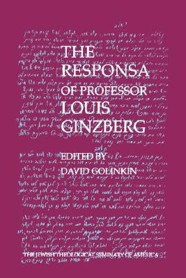 The Responsa of Professor Louis Ginzberg by Golinkin, David