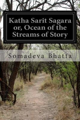 Katha Sarit Sagara or, Ocean of the Streams of Story by Tawney, C. H.