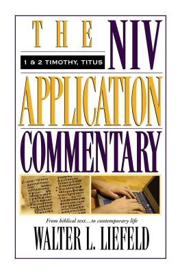 1 and 2 Timothy, Titus by Liefeld, Walter L.