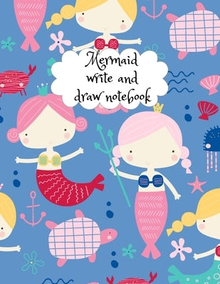 Mermaid write and draw notebook by Publishing, Cristie