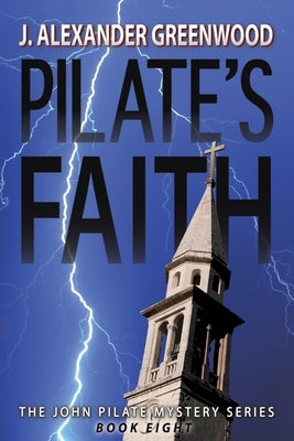 Pilate's Faith by Greenwood, J. Alexander