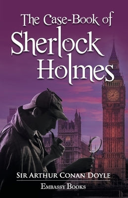 The Casebook Of Sherlock Holmes by Conan, Arthur Doyale