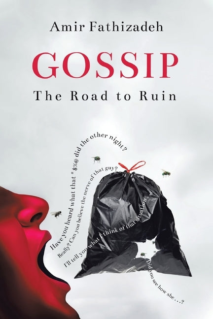 Gossip: The Road to Ruin by Fathizadeh, Amir