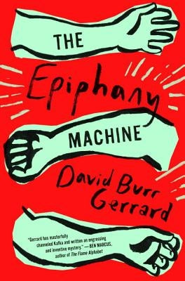 The Epiphany Machine by Gerrard, David Burr