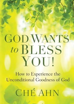 God Wants to Bless You! by Ahn, Ché