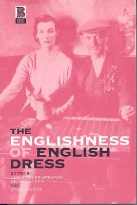 The Englishness of English Dress by Breward, Christopher
