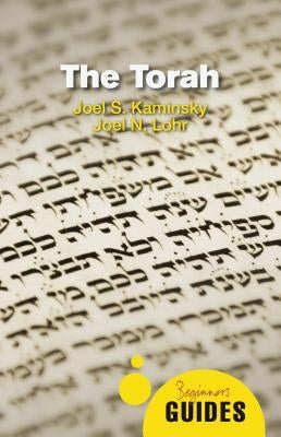 The Torah: A Beginner's Guide by Kaminsky, Joel S.