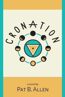 Cronation by Allen, Pat B.
