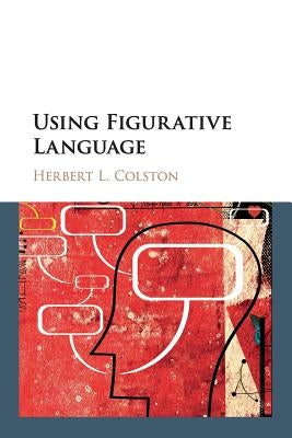 Using Figurative Language by Colston, Herbert L.