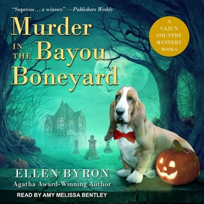 Murder in the Bayou Boneyard: A Cajun Country Mystery by Byron, Ellen