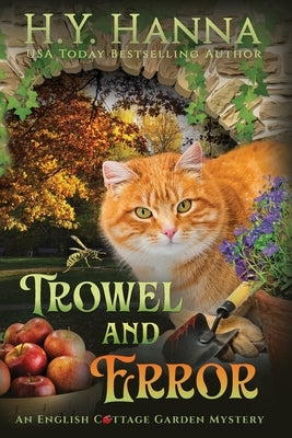 Trowel and Error (LARGE PRINT): The English Cottage Garden Mysteries - Book 4 by Hanna, H. y.