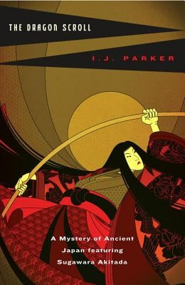 The Dragon Scroll by Parker, Ingrid J.