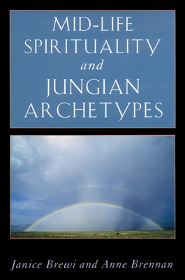 Mid-Life Spirituality and Jungian Archetypes by Brewi, Janice
