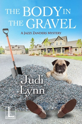 The Body in the Gravel by Lynn, Judi