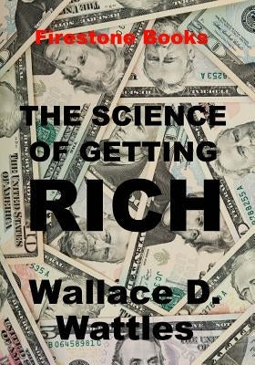 The Science of Getting Rich: Large Print by Wattles, Wallace D.
