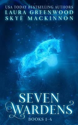 Seven Wardens Omnibus: Books 1-4: Paranormal Reverse Harem by MacKinnon, Skye