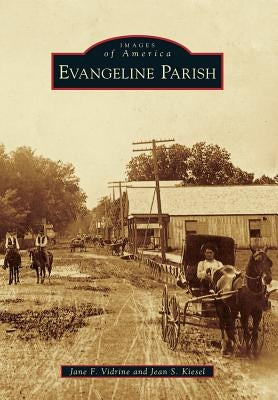 Evangeline Parish by Vidrine, Jane F.